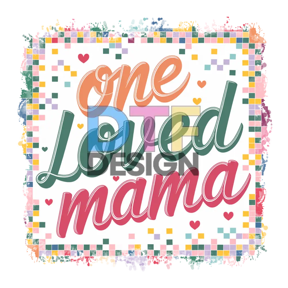 One Loved Mama