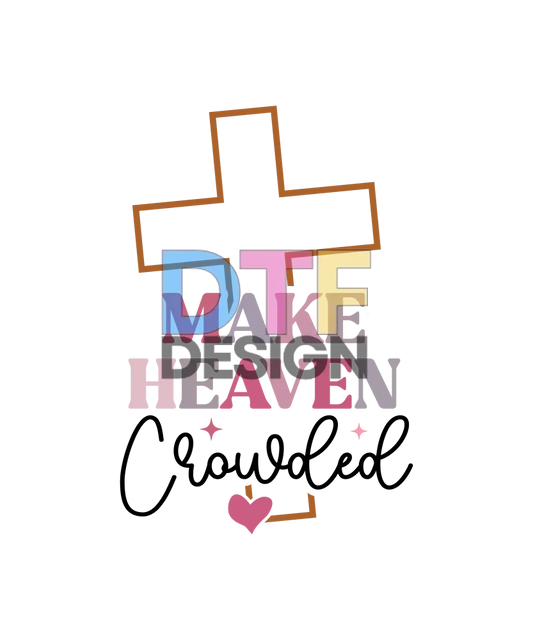 Make Heaven Crowded