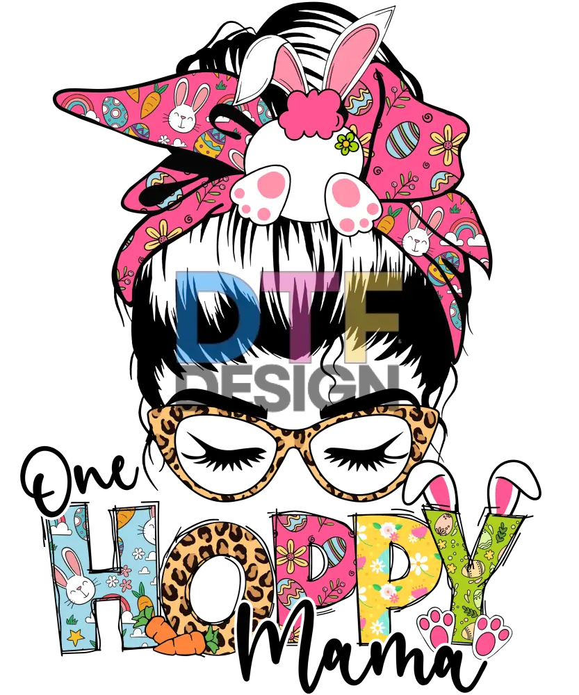 One Hoppy Mama Happy Easter Day Messy Bun Mom