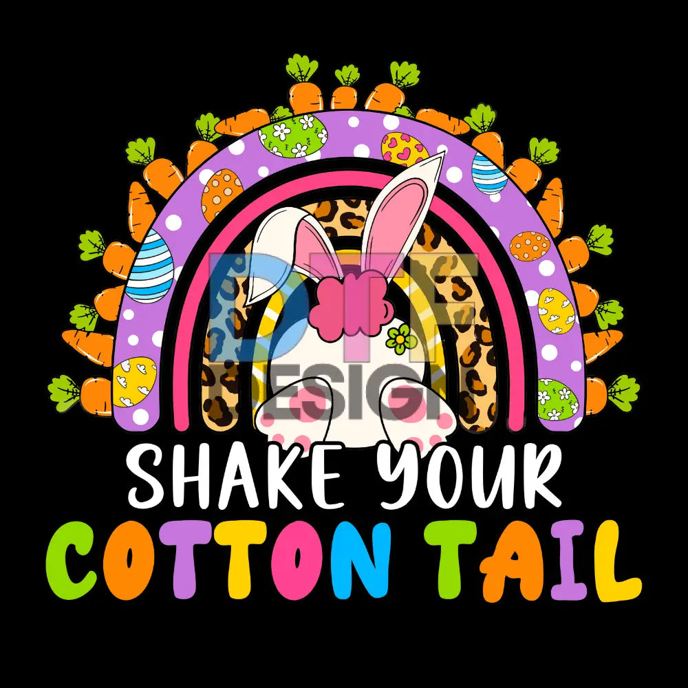 Shake Your Cotton Tail Easter Cute Bunny Happy Easter Day