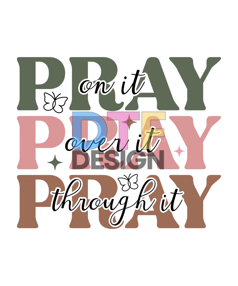 Pray On It