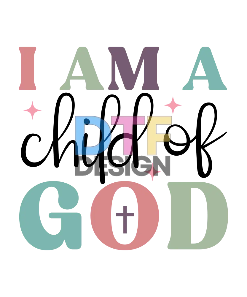 I Am A Child Of God