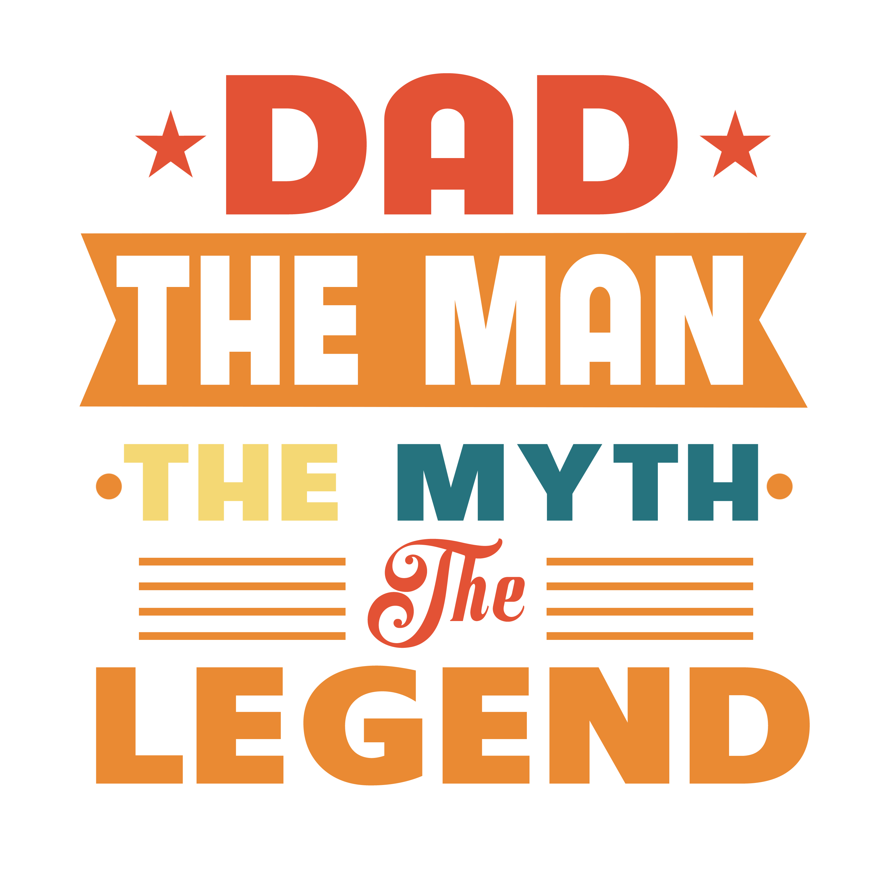 Dad The Man The Myth
