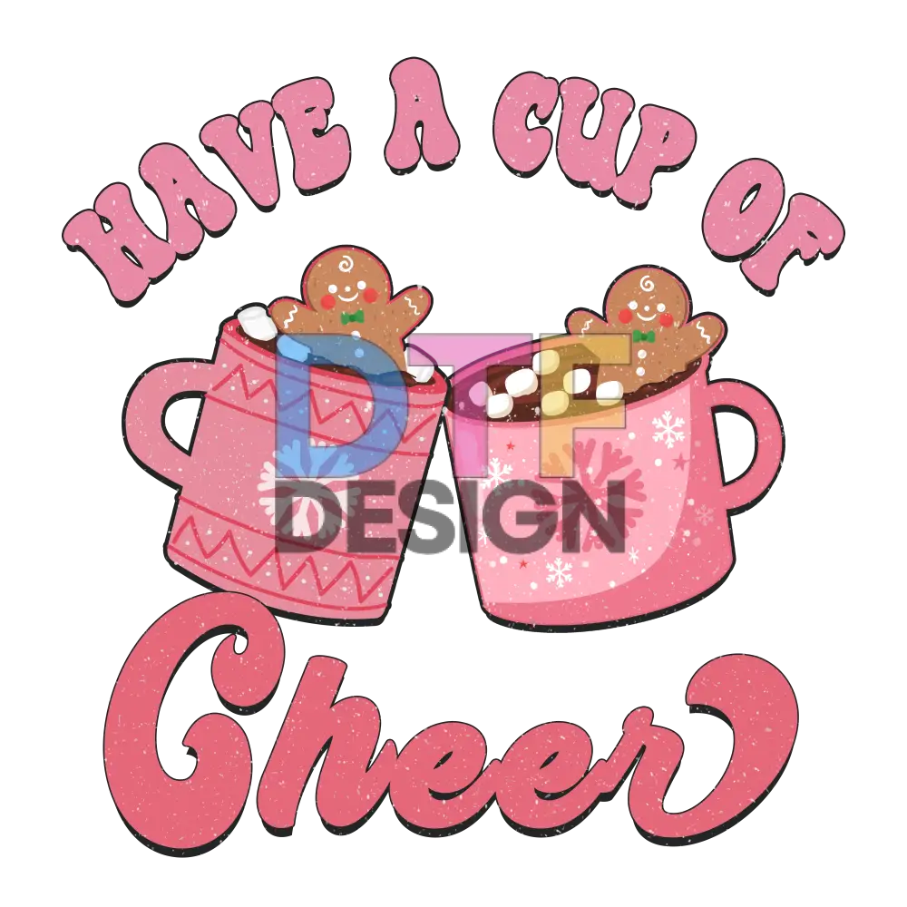 Have a Cup Of Cheer