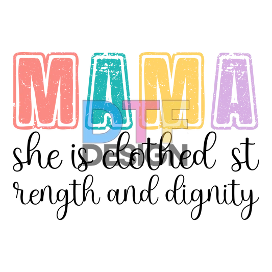 Mama She is Clothed In Strength and Dignity