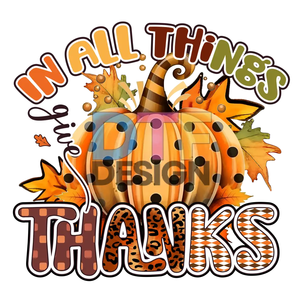 In All Things Give Thanks