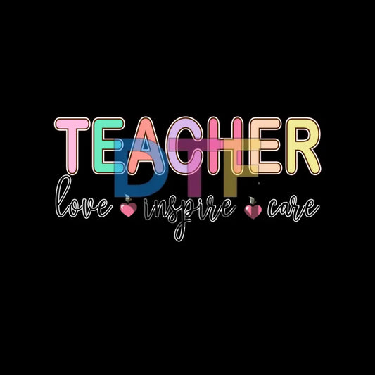 Teacher Love Inspire Care