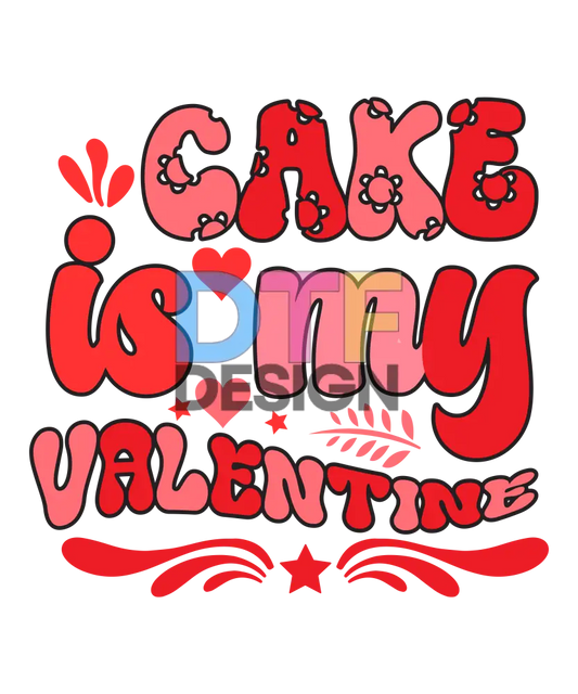 Cake is My Valentine 2