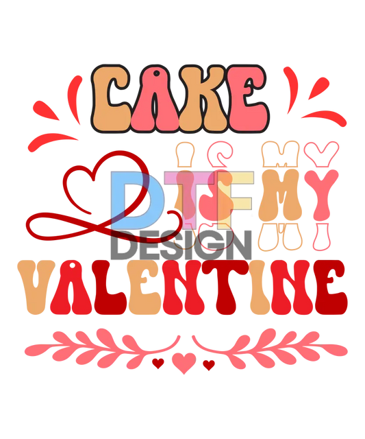 Cake is My Valentine