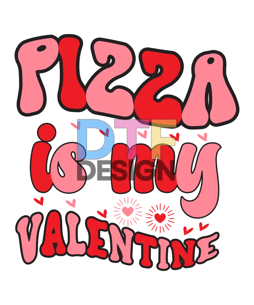 Pizza is my Valentine