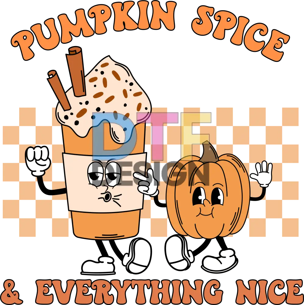 Pumpkin Spice And Everything Nice